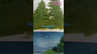 how to paint pine trees