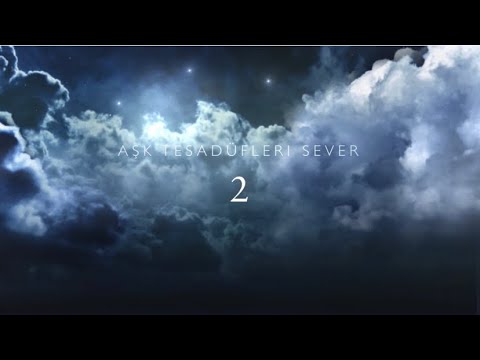 Aşk tesadüfleri sever 2 ( final project)