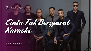 Element - Cinta Tak Bersyarat (Karaoke Lirik || Re Arranged)