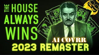 The House Always Wins [Remastered] || Mr. House AI Voice Cover (Reupload)