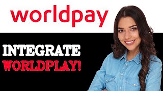 Best Practices For WorldPay REST API (2025)
