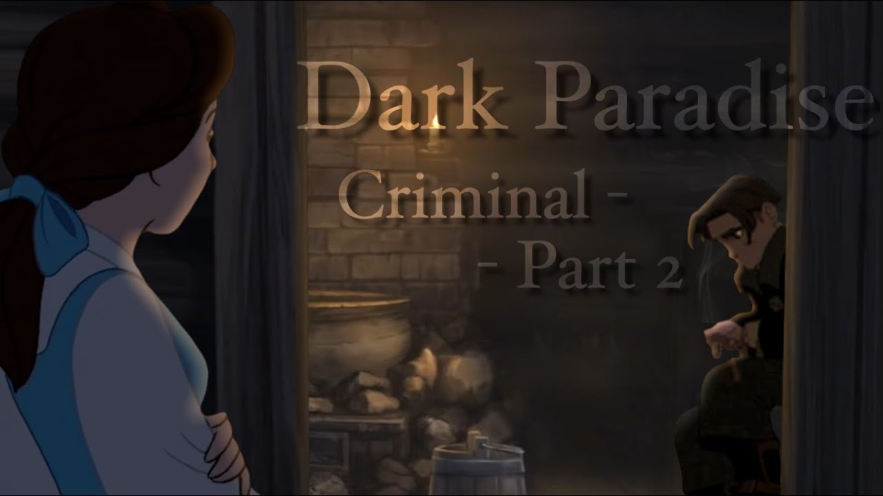 Dark Paradise || Criminal - Part 2