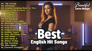 Top English Songs Playlist 2025 | Best English Love Songs That Will Make You Feel Every Emotion