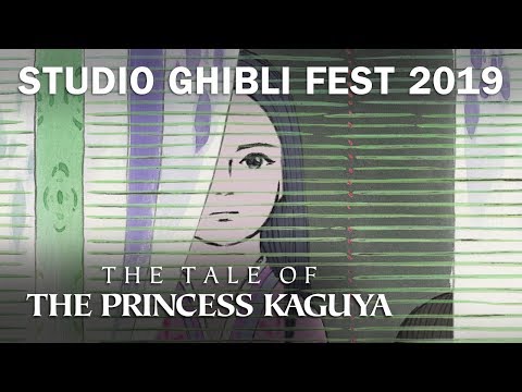 The Tale of The Princess Kaguya - Studio Ghibli Fest 2019 Trailer [In Theaters December 2019]