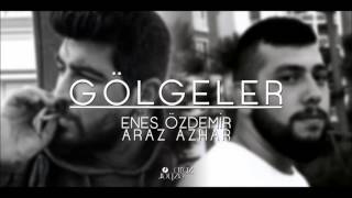 Enes Özdemir & Araz Azhar - Gölgeler Resimi