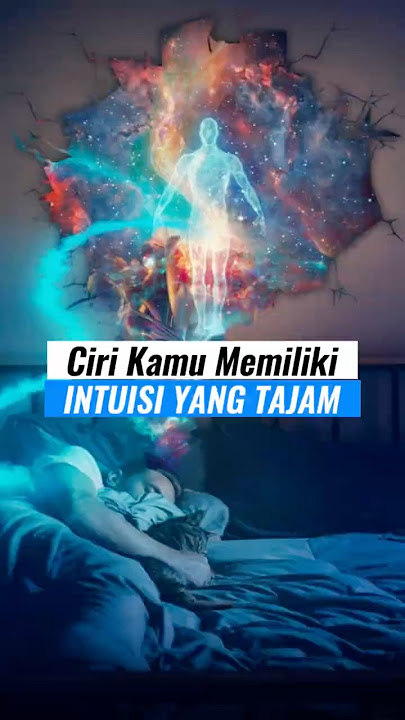 Ciri Kamu Memiliki Intuisi Yang Tajam