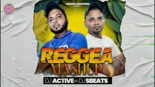 DJ ACTIVE ft. DJ SBEATS - REGGEA MASHUP 2023 | SUNVIC SHOPPING