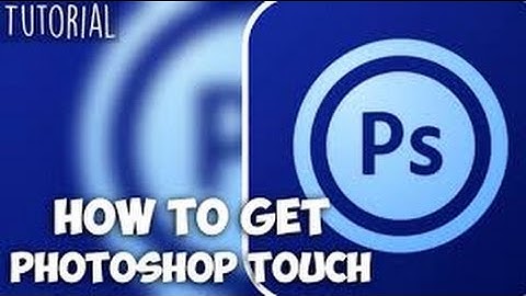 How to get Photoshop Touch for free on Android in Under 3 mins (very easy)