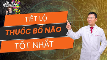 Uống thuốc bổ não có tác dụng gì? | Trung tâm tư vấn sức khỏe