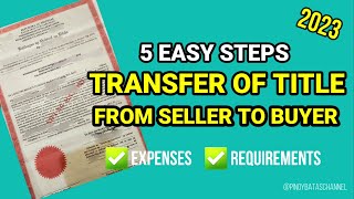 Step by Step Guide Magpa Transfer ng Titulo from Seller to Buyer 2023