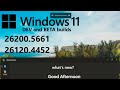 Windows 11 Dev and Beta (26200.5661, 26120.4452) - What's New?