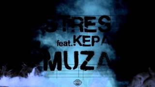 Stres - Muza feat. KEPA (prod. Jupiter)