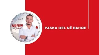 Leotrim Kastrati Live - Paska Qel Në Bahqe