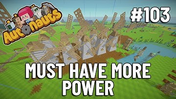 MUST HAVE MORE POWER - Autonauts - Let