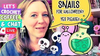 Happy Wednesday! Crochet, SNAILS, Coffee, & Chat LIVE