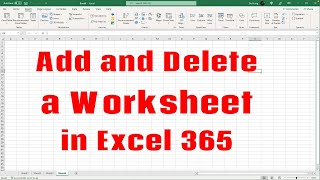 Add and Delete a Worksheet in Excel 365