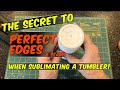 How To Tape A Sublimation Tumbler For Perfect Edges!