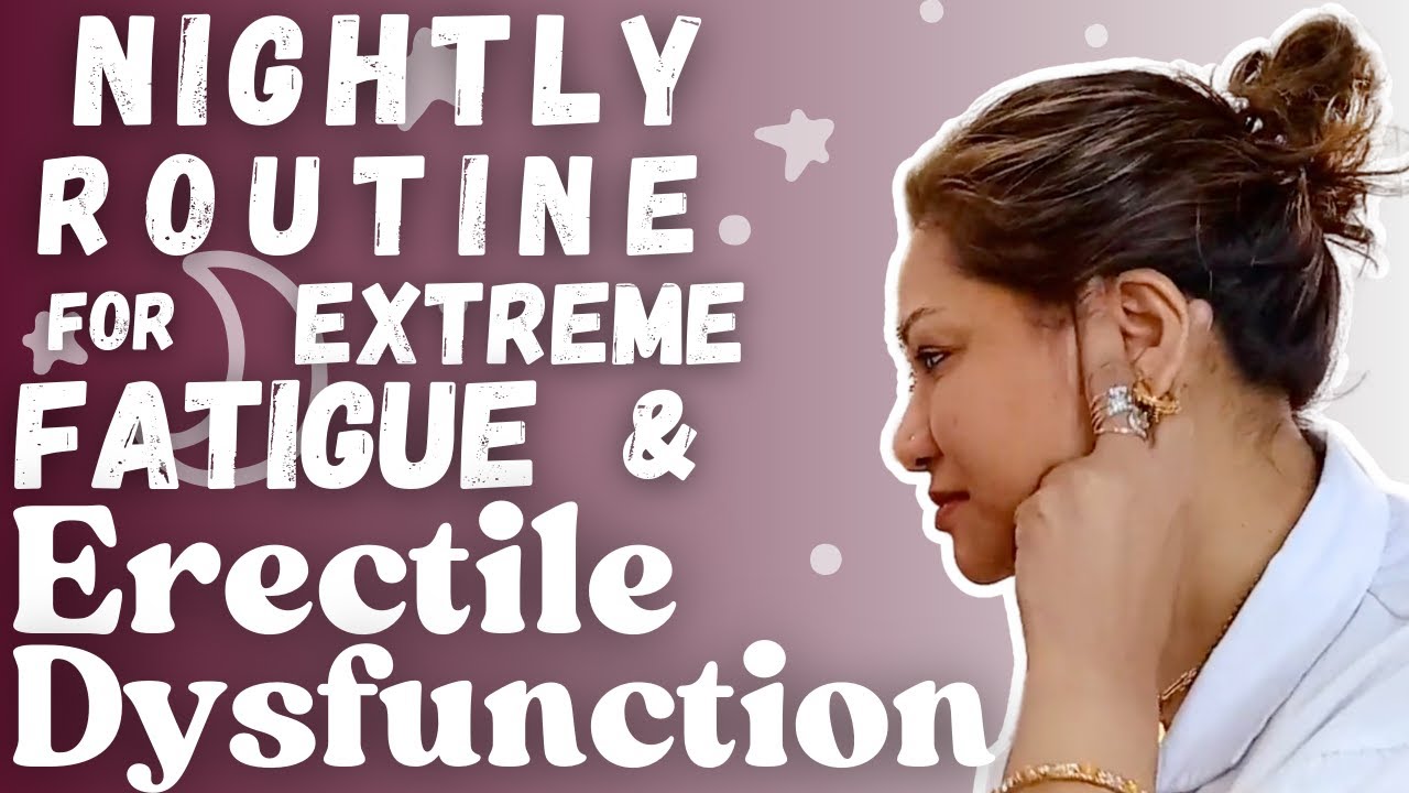 Nightly Acupressure Routine for Extreme Fatigue & Erectile Dysfunction | Men's Health