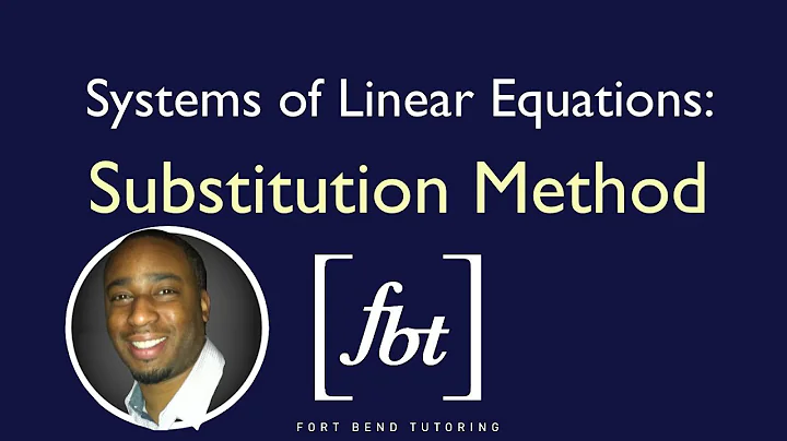 Systems of Linear Equations: The Substitution Method [fbt]