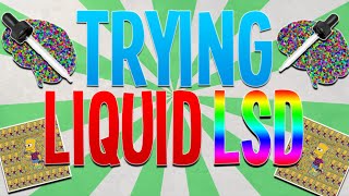 First Time Trying Liquid LSD / Acid