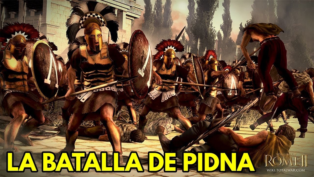 LA BATALLA DE PIDNA - TOTAL WAR ROME 2 - BATALLAS HISTÓRICAS