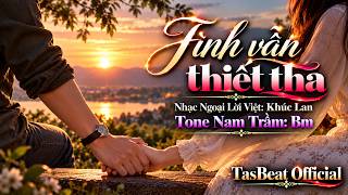 Karaoke Tình Vẫn Thiết Tha Tone Nam Trầm | TAS BEAT