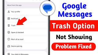 Fix Google Messages Trash Option Not Showing Problem Google Messages Recycle Bin Not Showing
