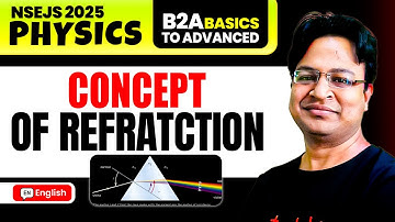 Concept of Refraction | NSEJS 2025 Physics Prep Class 8–10 | Basics to Advanced Vikas Sir
