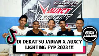 DJ DEKAT SU JADIAN X AUXCY LIGHTING FYP 2023 !!! ( ALIZ JOEZ X EL FUNKY KUPANG )