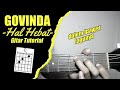 (Gitar Tutorial) GOVINDA - Hal Hebat |Mudah & Cepat dimengerti untuk pemula