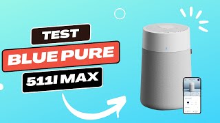 Blueair Blue Pure 511I Max Test Et Avis Complet - Tout Ce Quon Ne Vous Dit Pas