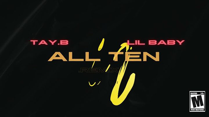 Tay B x Lil Baby All TEN (Remix(TankDaMenace))