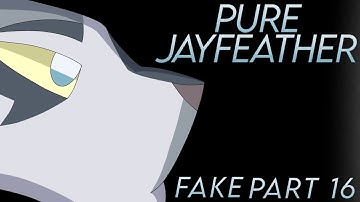 Pure Jayfeather — [fake part 16] READ PINNED COMMENT