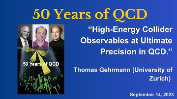 Thomas Gehrmann "High-Energy Collider Observables at Ultimate Precision in QCD."