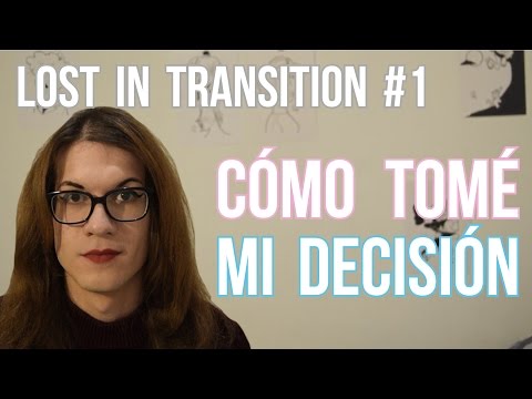 Cómo Tomé mi Decisión | Lost in Transition | Elsa Ruiz