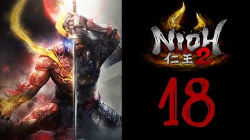 (LIVE STREAM) - NIOH 2 - PART 18 - A WAY OUT - BOSS FIGHT