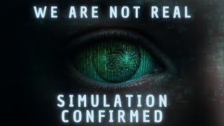 We’re Not Real: A Secret AI Test Is About to Confirm the Simulation