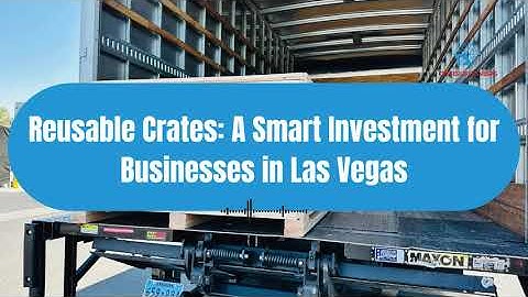 Reusable Crates: A Smart Investment for Businesses in Las Vegas