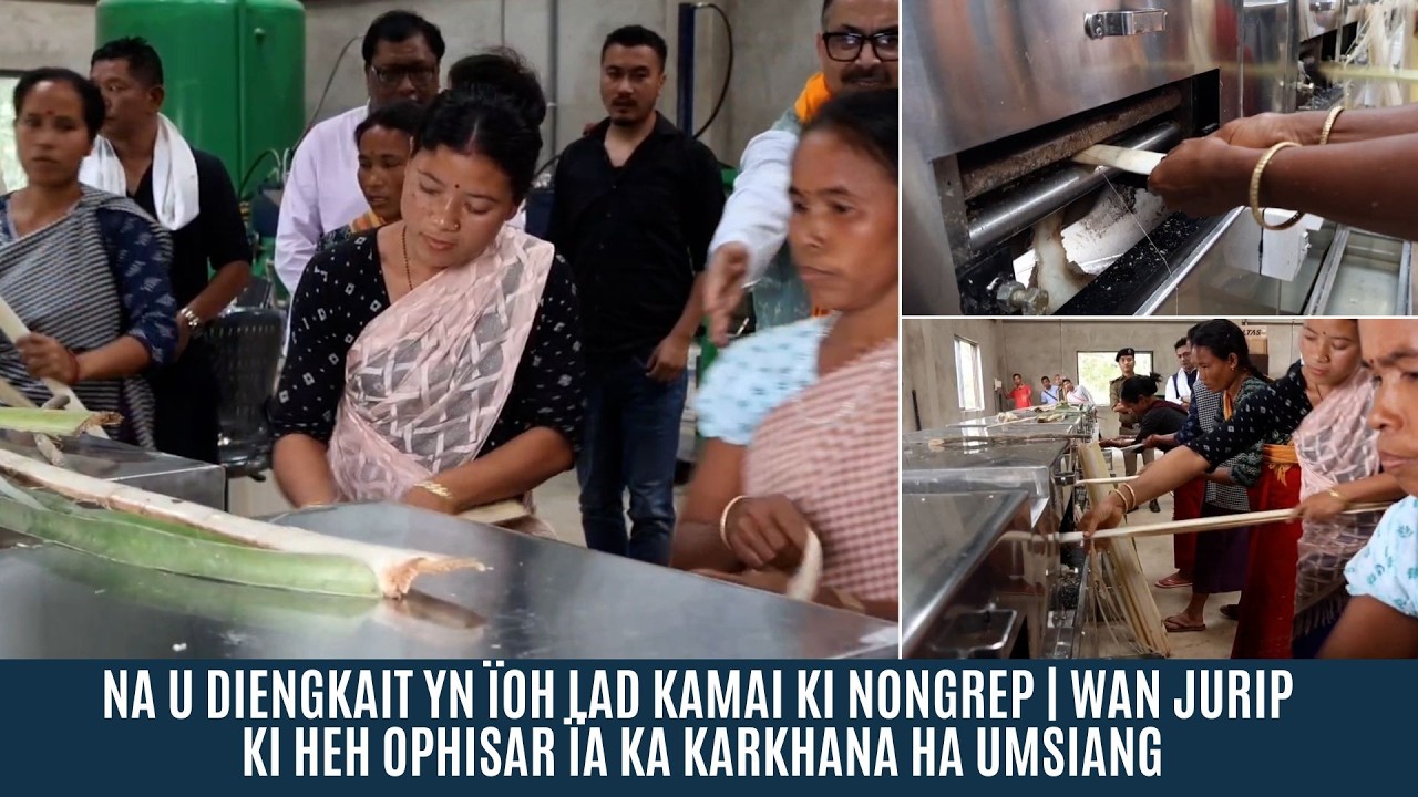 NA U DIENGKAIT YN ÏOH LAD KAMAI KI NONGREP | WAN JURIP KI HEH OPHISAR ÏA KA KARKHANA HA UMSIANG