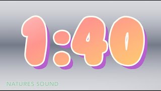 1 minute 40 seconds timer.