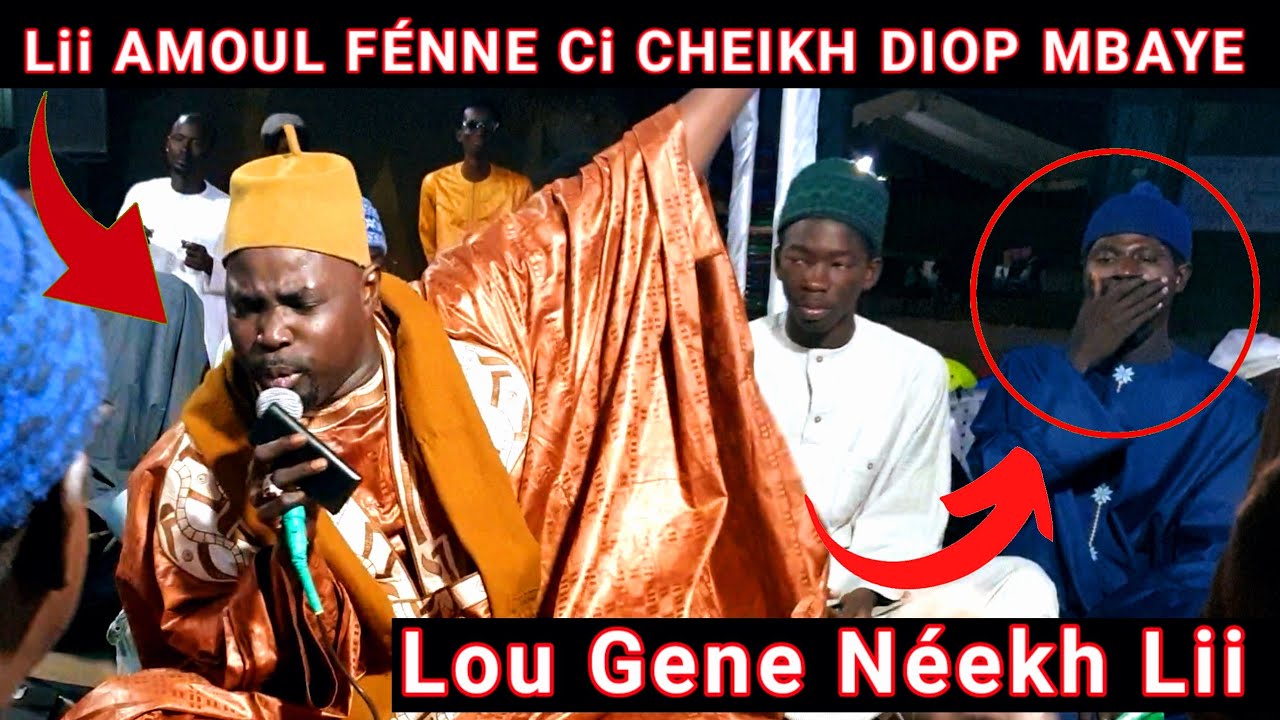 Cheikh Diop Mbaye - BOU AMOUL FENE NEEKH LOOL MAWAHIBOU thiey Lii