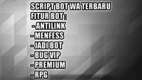 Terbaru! Script Bot WhatsApp Multi Device, No Encrypt 100%