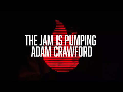 The Jam Is Pumping - Adam Crawford
