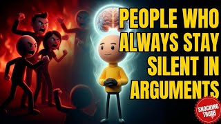 The Psychology of People Who Stay Silent in Arguments (Shocking Truth #1)