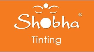 Tinting at Shobha