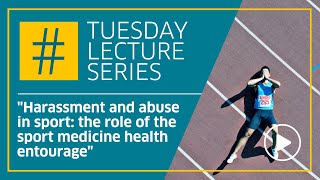 Harassment and abuse in sport: the role of the sport medicine health entourage - Prof Margo Mountjoy