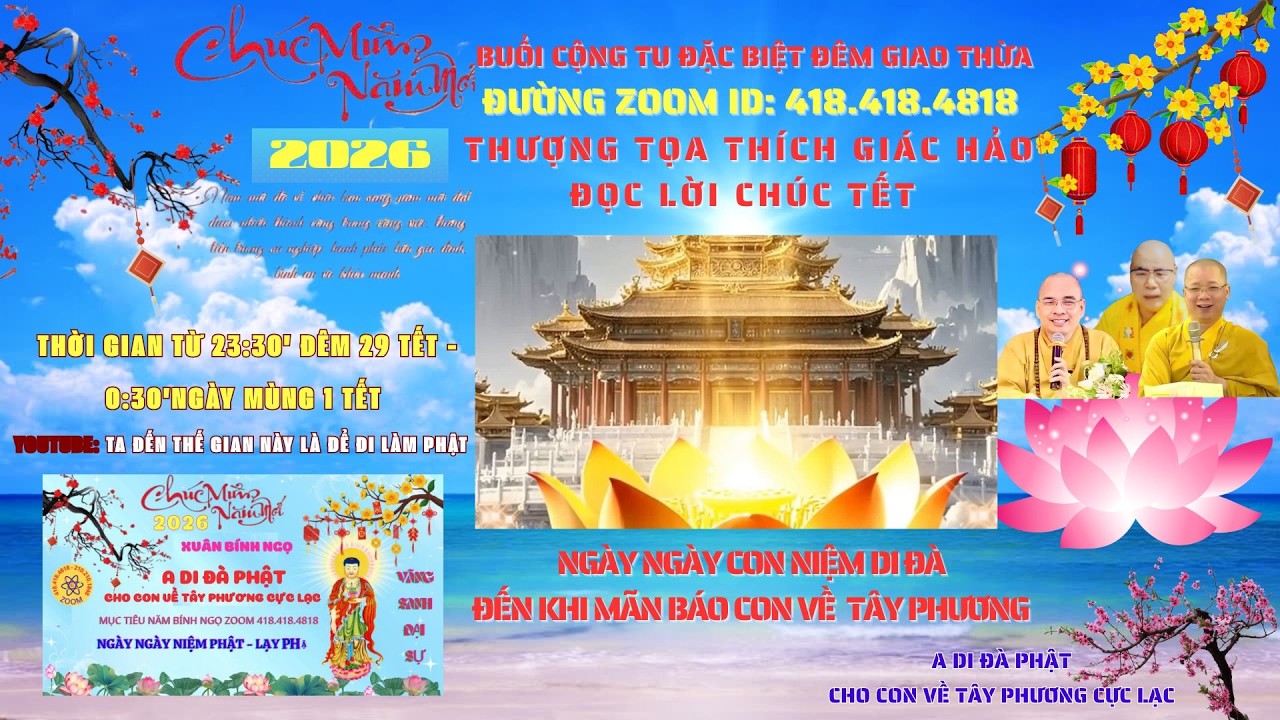 CHƯƠNG TRÌNH ĐẶC BIỆT ĐÊM GIAO THỪA ZOOM ID: 418.418.4818 NGÀY 16/02/2026