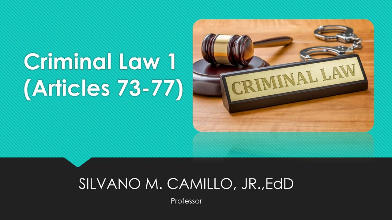 Criminal Law 1 Articles 73-77