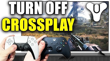 How To Turn Off Crossplay On Destiny 2 - Easy Guide