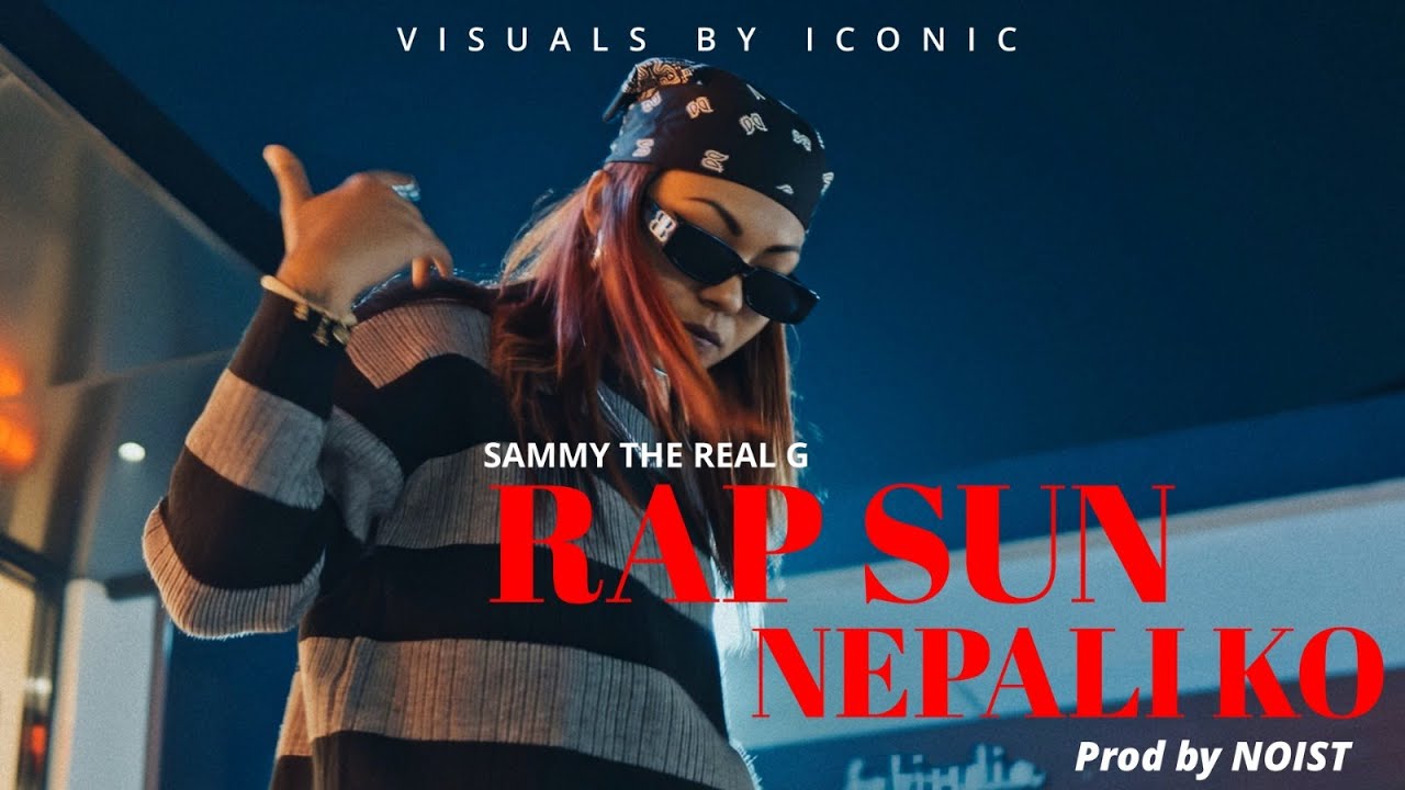 Sammy D Real G  -  RAP SUN NEPALI KO Prod. by 